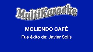 Moliendo Café - Multikaraoke - Fue Éxito de Javier Solís chords