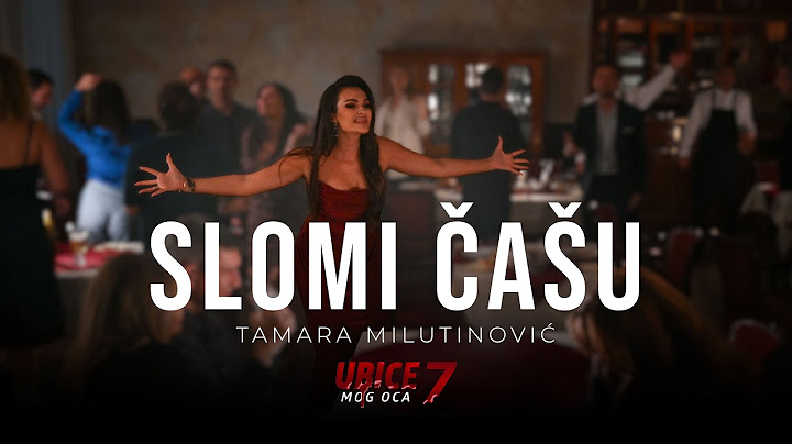 TAMARA MILUTINOVIC - SLOMI CASU (Ubice mog oca 7)
