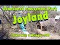 Joyland - Abandoned Amusement Park - Wichita, Kansas