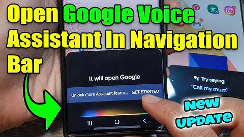 Galaxy S24/S23/S22: How to Open Google Voice Assistant In Navigation Bar (New 2024 Update)
