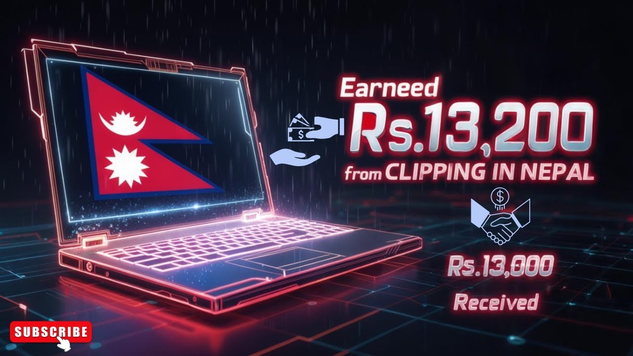 💰 Earn Rs.13,200 from Clipping in Nepal | Real Earning Proof | Easy Online Work 2025