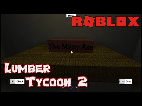 Como Conseguir O Machado The Many Axe Lumber Tycoon 2 Youtube - roblox como pegar o machado beta youtube