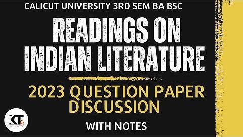 Calicut University 3rd Sem BA BSc Readings On Indian Literature 2023 Question Paper Discussion