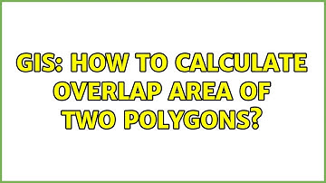 GIS: How to calculate overlap area of two polygons?