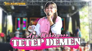 AYU MAHESWARA - TETEP DEMEN || NEW AYU MAHESWARA