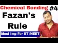 11 Chap 4 || Chemical Bonding  04 || Fazan's RULE || Covalent Character in Ionic Compounds |