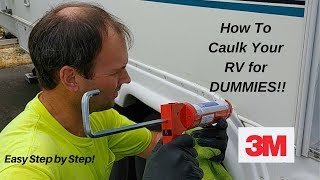 How to Caulk an RV | 'DIY' NO LEAKS EVER!