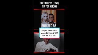 Did you know THIS about BUFFALO '66 (1998)? Part Four