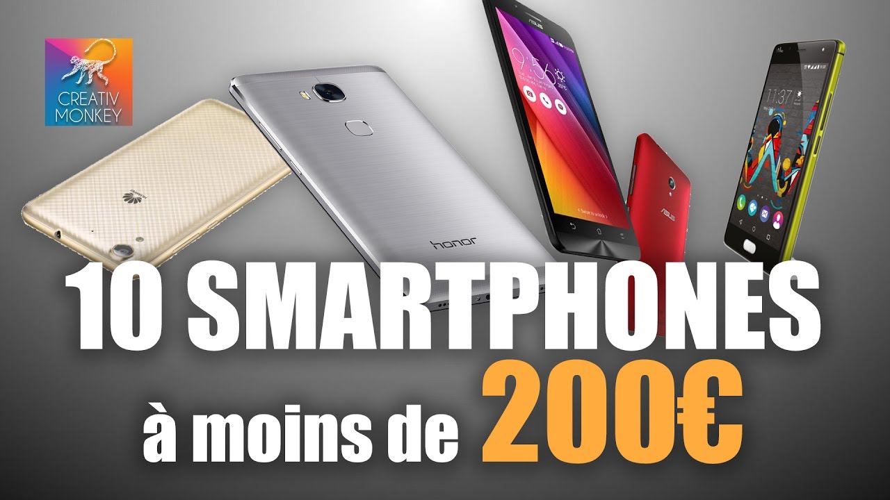 10 SMARTPHONES A MOINS DE 200€