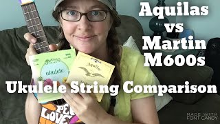 Ukulele Strings Sound Comparison: Aquila Super Nylguts vs Martin M600 Fluorocarbon Strings