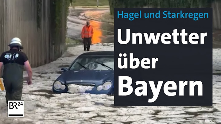 Überflutungen und Hagelmassen bei Unwetter in Bayern | BR24