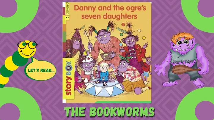 Danny and the Ogre's Seven Daughters-By Sara Ogilvie
