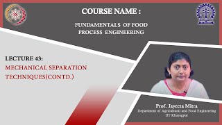 Lecture 43: Mechanical Separation Techniques