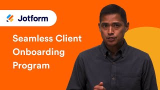 Create a More Seamless Client Onboarding Program