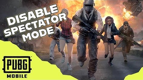 How to Disabel Spectator Mode in Pubg 2025?