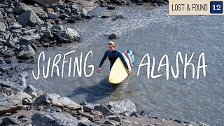 Surfing the Longest Wave in Alaska  | Lost & Found EP. 12