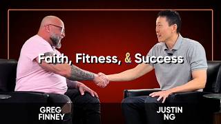 Faith, Fitness, & Success with Greg Finney
