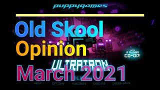 Old Skool Opinion: March 2021