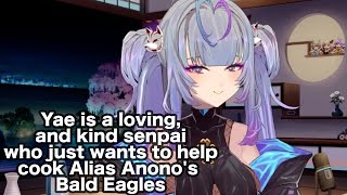 Yae is a loving, and kind senpai who just wants to help cook Alias Anono's Bald Eagles
