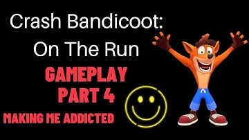 Crash Bandicoot On The Run - Gameplay | Walkthrough Part 4 | Android | iOS
