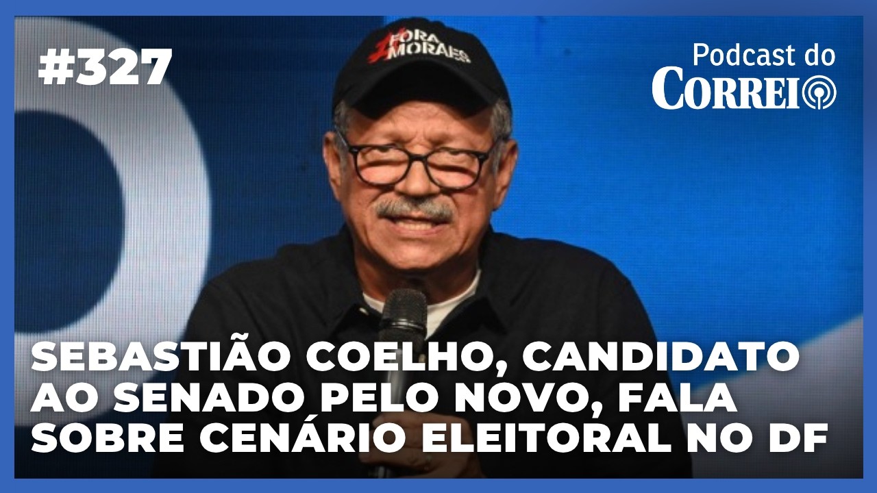 CANDIDATO DO NOVO AO SENADO NO DF, SEBASTIÃO COELHO APRESENTA PROPOSTAS E COMENTA CENÁRIO ELEITORAL - 