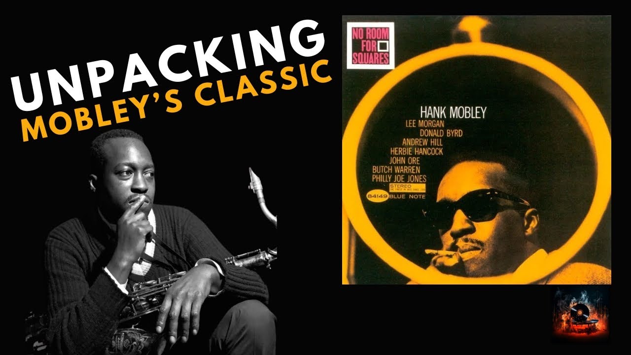 🎷 Hank Mobley's Legacy: Inside 'No Room for Squares' 🎷 - YouTube