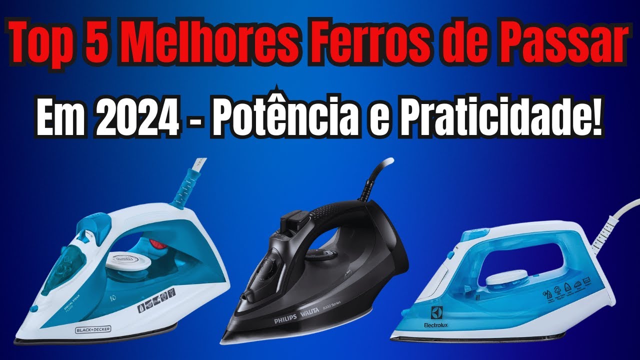 Top 5 Melhores Ferros a Vapor de Passar Roupas em 2024 – Potência ...