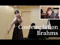 【不器用で一途な想い】ブラームス：コンテンプレーション　Brahms: Contemplation (Violin:荒井里桜、Piano:黒岩航紀)