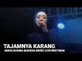 TAJAMNYA KARANG - ANISA RAHMA - MAHESA MUSIC LIVE BEST