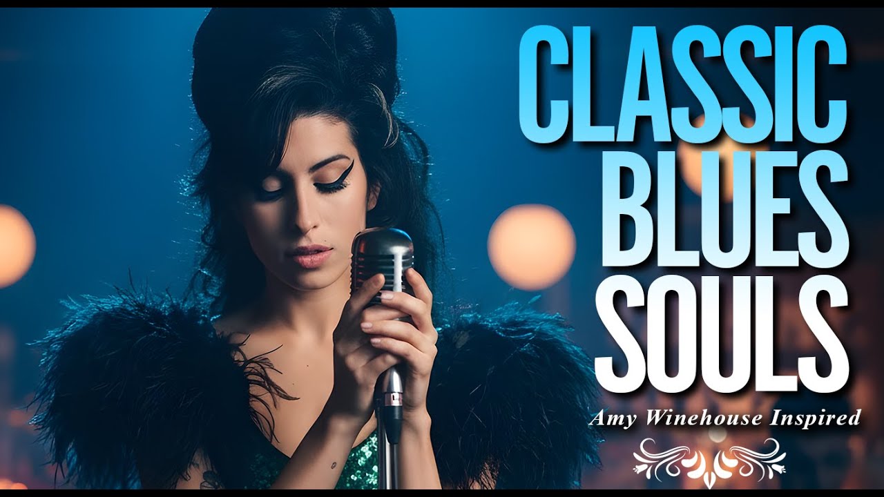 Classic Blues Amy Winehouse-Inspired Music Playlist 2025 | Full Album Songs of Love