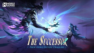 The Successor | New Hero Suyou Trailer | Mobile Legends: Bang Bang