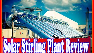 Solar Stirling Plant Review - How To Uses The Sun To Create Free Electricity