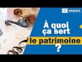  quoi a sert le patrimoine 