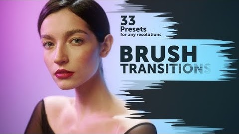 Brush Transitions Premiere Pro Presets