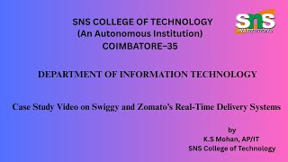 Case Study Video on  Swiggy and Zomato’s Real-Time Delivery Sys |Cloud Computing |SNS Institutions