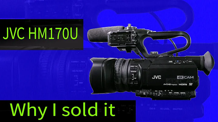 Why I sold the GY-JVC HM170u