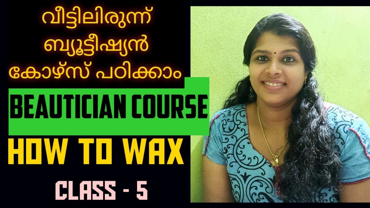 How to do wax/Beautician course Malayalam class 5//Renuhoneyrose Beauty