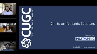 CUGC Connect (04-13-21): Citrix on Nutanix Clusters