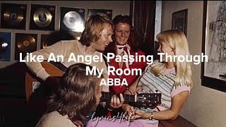 ABBA - Like An Angel Passing Through My Room (Lyrics)