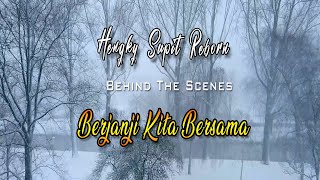 HENGKY SUPIT REBORN - Behind The Scene - BERJANJI KITA BERSAMA