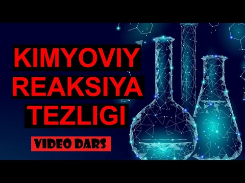 Video: Harorat Kimyoviy Reaktsiya Tezligiga Qanday Ta'sir Qiladi