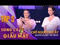SONG CA GIẤU MẶT TẬP 5 | Chờ Người Nơi Ấy - Nguyễn Hải Yến, Hà Tiểu Ny