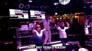 【パラパラ】JUST SAY YEAH / KAIOH【2013/7/21】
