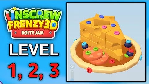 Unscrew Frenzy 3D Levels 1, 2, 3 Gameplay Walkthrough