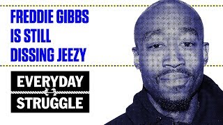 Freddie Gibbs Is Still Dissing Jeezy | Everyday Struggle