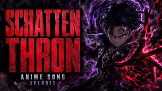 SCHATTENTHRON - Zeldris | SENKAI (The Seven Deadly Sins Anime Song)