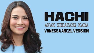 HACHI - VANESSA ANGEL VERSION ( COVER )