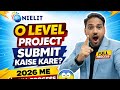O Level Project Submit Kaise Kare? 😲 2026 Me Full Process (Galti Mat Karna!)