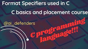 Format specifiers used in C | C placement course | C programming language | C language tutorial.