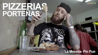 PIZZERIAS PORTEÑAS  La Mezetta y Pin Pun